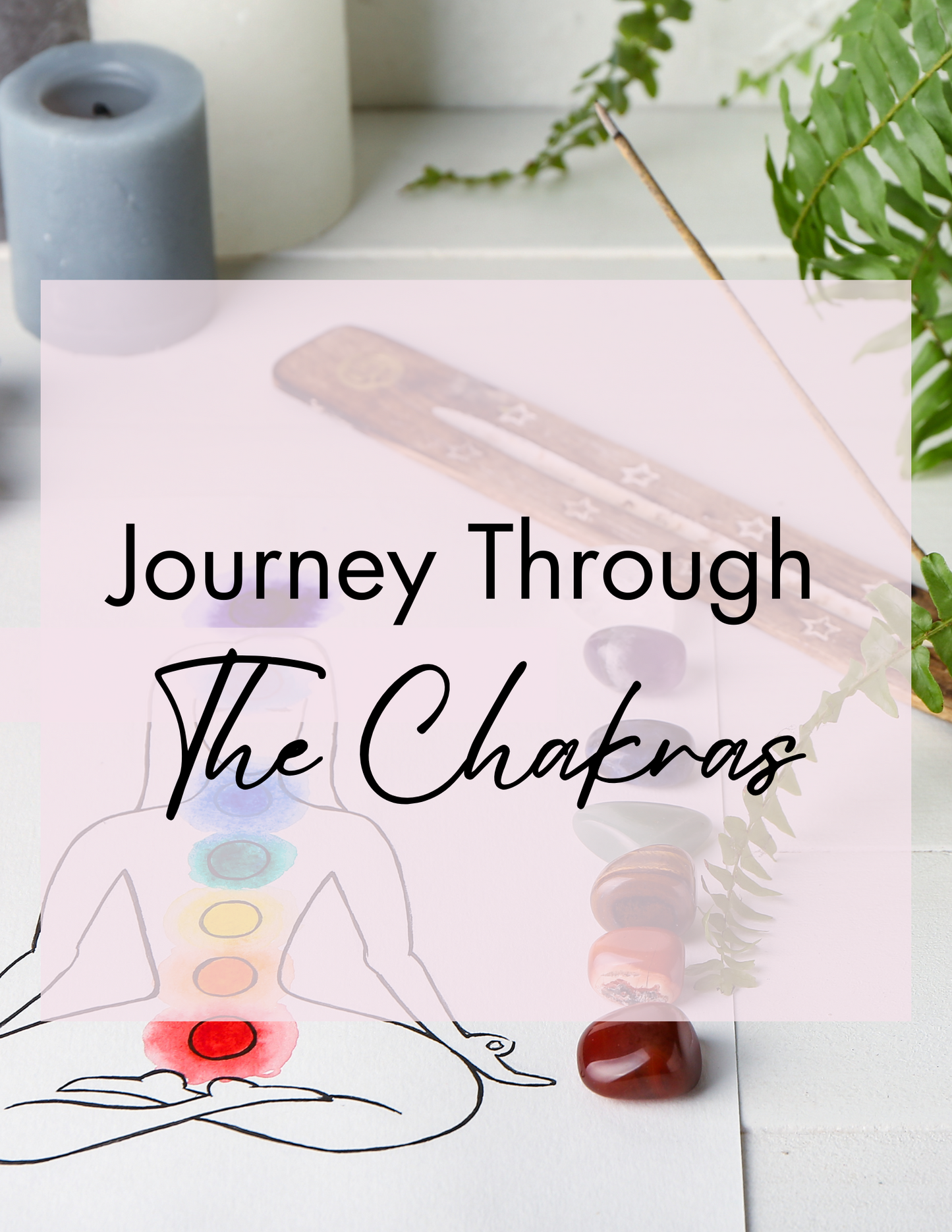 Journey Through The Chakras